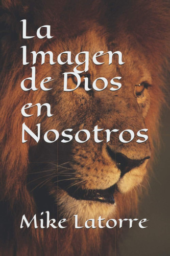 Libro:  La Imagen De Dios En Nosotros (spanish Edition)