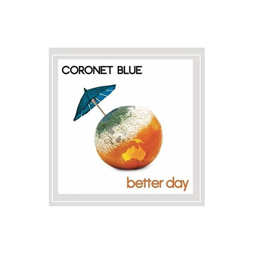 Coronet Blue Better Day Usa Import Cd Nuevo