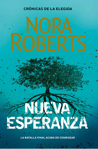 Nueva Esperanza Cronicas De La Elegida 3 - Roberts, Nora
