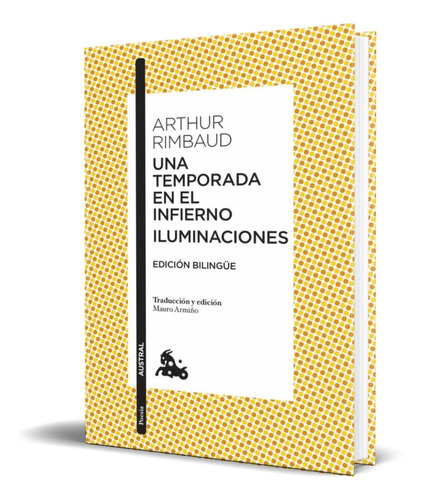 Una temporada en el infierno / Iluminaciones, de Arthur Rimbaud. Editorial Planeta, tapa blanda en español, 2021