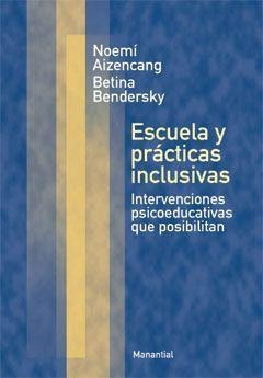 Escuela Y Practicas Inclusivas - Noemi Aizencang - Manantial