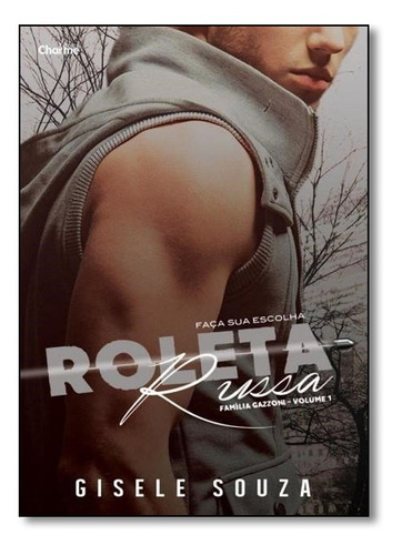 Roleta Russa - Vol.1, De Gisele Souza. Editora Charme, Capa Mole Em Português