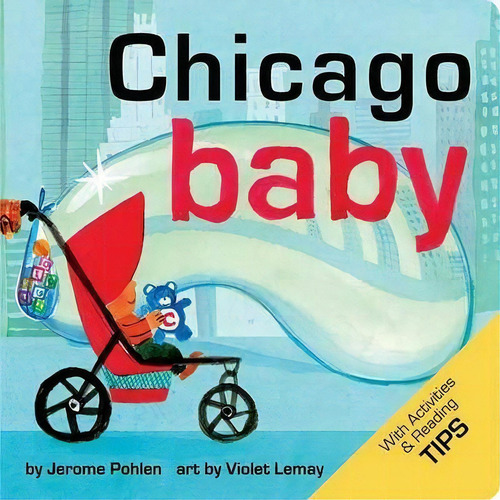 Chicago Baby : A Local Baby Book, De Jerome Pohlen. Editorial Duo Press Llc En Inglés