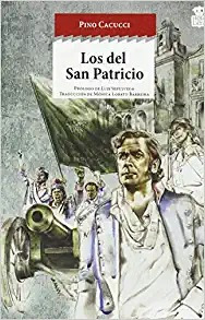 Los Del San Patricio - Cacucci Pino (libro) - Nuevo