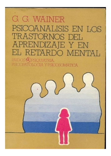 Psicoanálisis En Los Trastornos Del Aprendizaje Y Retardo #m