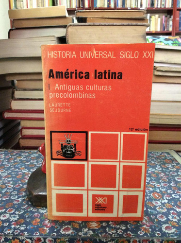 Antiguas Culturas Precolombinas América Latina Sejourne