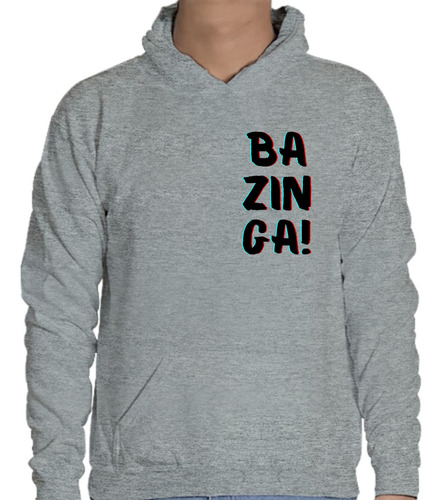 Sudadera Gorro Y Cangurera Diseño Bazinga! - Sheldon