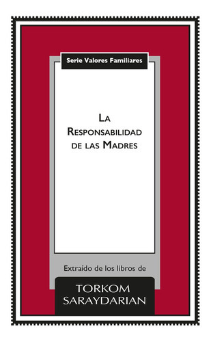 La Responsabilidad De Las Madres, De Torkom Saraydarian. Editorial Dagón, Tapa Blanda En Español, 2021