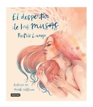 El Despertar De Las Musas - Beatriz Luengo