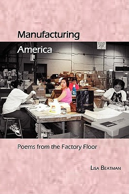 Libro Manufacturing America, Poems From The Factory Floor...