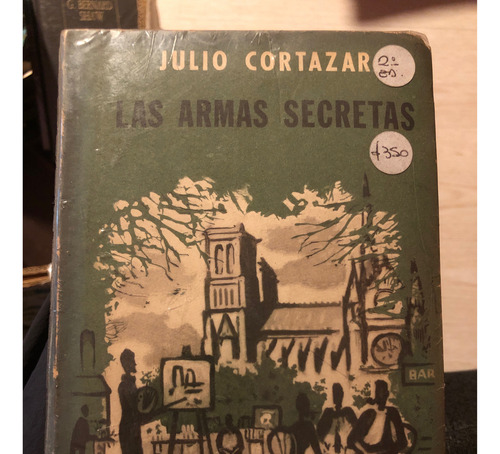 Las Armas Secretas = Julio Cortazar (Usado)