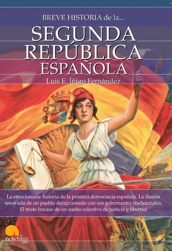 Breve Historia De La Segunda República Española N.e - Lui...