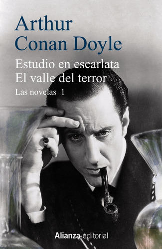 Sherlock Holmes: Estudio en escarlata / El valle del terror: Las novelas (1), de Doyle, Arthur an. Editorial Alianza, tapa blanda en español, 2014