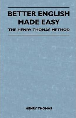 Libro Better English Made Easy - The Henry Thomas Method ...