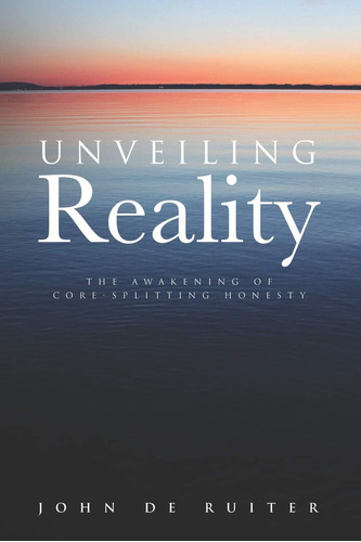 Libro: Unveiling Reality: The Awakening Of Core-splitting