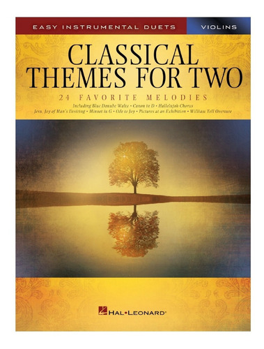 Classical Themes For Two Violins: 24 Favorite Melodies., De Álbum. Classical Themes For Two Editorial Hal Leonard, Tapa Blanda, Primera Edición En Inglés, 2017
