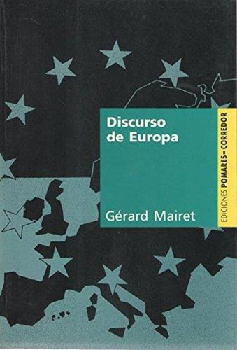 Discurso De Europa Soberania Ciudadania Y Democracia, De Mairet, Gerard. Editorial Pomares-corredor, Tapa Tapa Blanda En Español