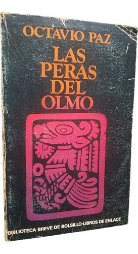 Las Peras Del Olmo Octavio Paz Premio Nobel Ensayos 