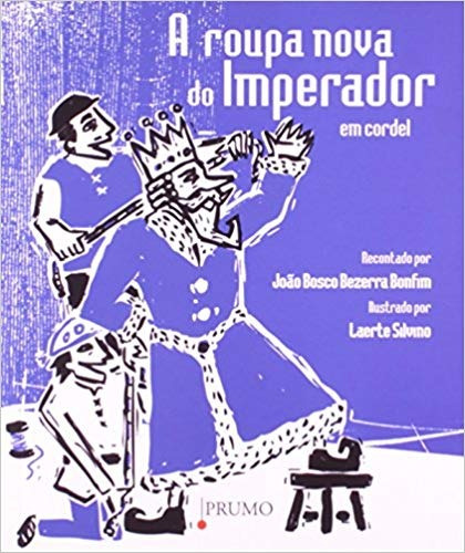 A roupa nova do imperador em cordel, de Bonfim, João Bosco Bezerra. Editora Rocco Ltda, capa mole em português, 2011