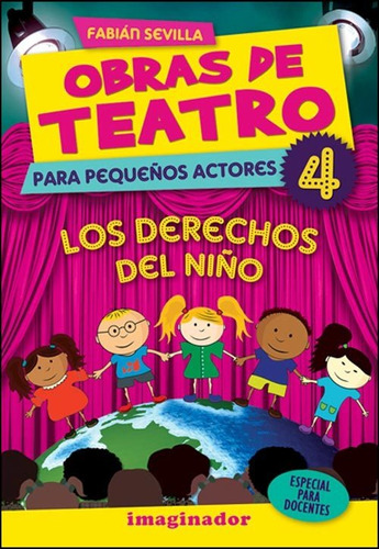 Obras De Teatro 4 - Los Derechos Del Niño - Fabian Sevilla