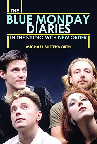 The Blue Monday Diaries : Michael Butterworth