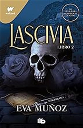 Lascivia. Libro 2 (pecados Placenteros 1) (ficción) / Eva Mu