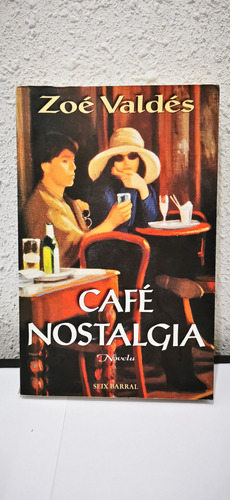 Zoé Valdés - Café Nostalgia