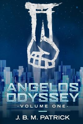 Libro Angelos Odyssey: Volume One - Patrick, Joshua B.