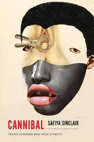 Cannibal, De Safiya Sinclair. Editorial University Nebraska Press, Tapa Blanda En Inglés