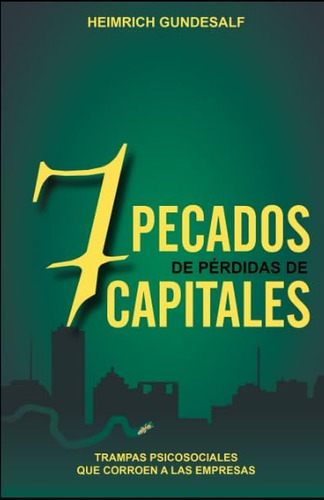 Libro: Siete Pecados De Pérdidas De Capitales: Trampas Psico