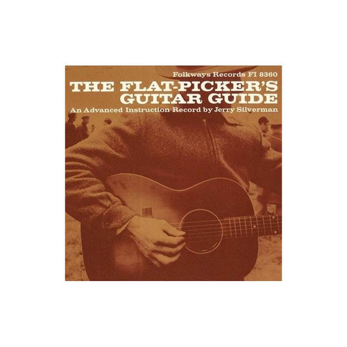 Silverman Jerry Flat-picker's Guitar Guide An Advanced Instr