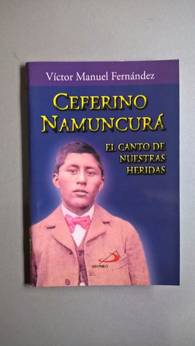 Ceferino Namuncurá - Víctor Manuel Fernández