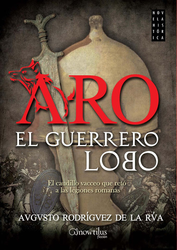 Aro - El Guerrero Lobo, de Rodriguez De La Rua. Editorial Nowtilus (W), tapa blanda en español