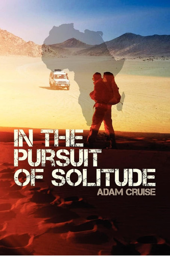 Libro: In The Pursuit Of Solitude: A Journey About Nature An