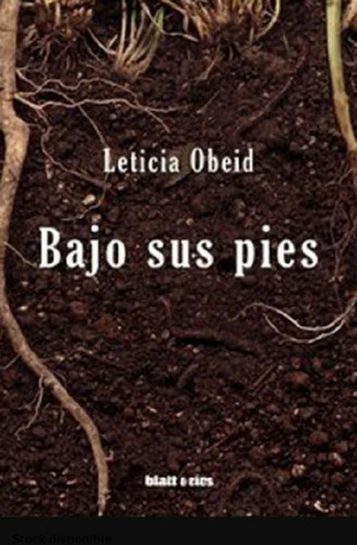 Libro - Bajo Sus Pies - Leticia Obeid