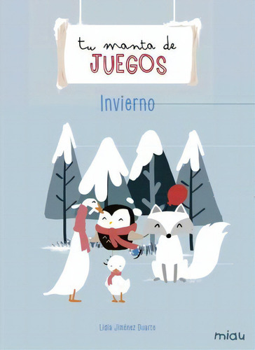 Tu Manta De Juegos. Invierno / Pd., De Jimenez Duarte, Lidia. Editorial Ediciones Jaguar Infantil, Tapa Blanda, Edición 2018.0 En Español