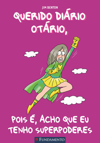 Querido Diário Otário - Pois É, Acho Que Eu Tenho Superpoderes, De Jim Benton. Editora Fundamento, Capa Mole Em Português