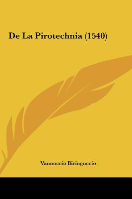 Libro De La Pirotechnia (1540) - Biringuccio, Vannoccio