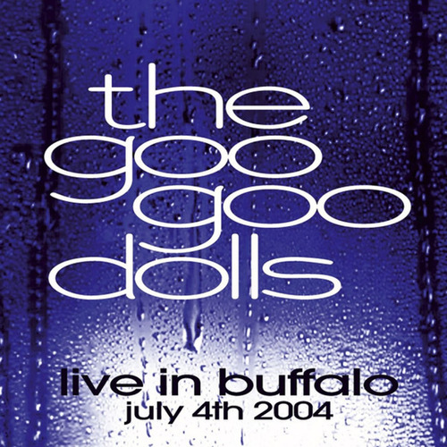 Goo Goo Dolls Live In Buffalo July 4th 2004 Cd + Dvd [nuevo]