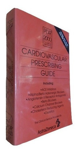 Cardivascular Prescribing Guide. Pdr 2000 Fourth Ed Ast&-.
