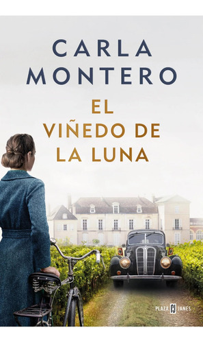 Libro El Viñedo De La Luna Carla Montero Plaza & Janés