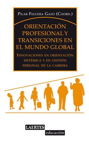 Orientacion Profesional Y Transiciones En El Mundo Global...