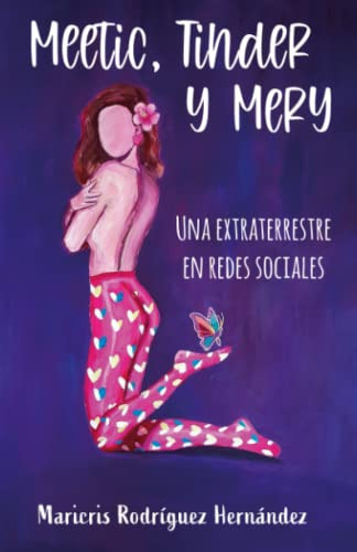 Meetic Tinder Y Mery: Una Extraterrestre En Redes Sociales