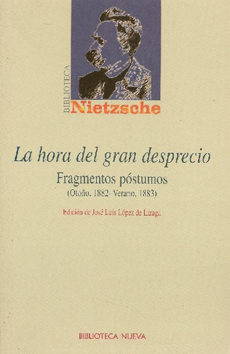 Libro La Hora Del Gran Desprecio De Friedrich Wilhelm Nietzs