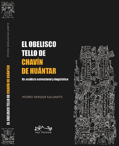 El Obelisco Tello De Chavín De Huántar - Pedro Vargas