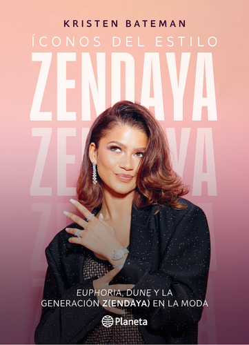 Íconos del estilo. Zendaya, de Kristen Bateman. Biografías y memorias Editorial Grupo Planeta, tapa blanda en español, 2024
