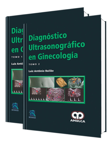 Diagnóstico Ultrasonográfico En Ginecología. 2 Tomos. Amolca