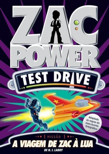 Zac Power Test Drive 01 - A Viagem De Zac À Lua: Não Aplica, De H. I. Larry. Série Não Aplica, Vol. Não Aplica. Editora Fundamento, Capa Mole, Edição Não Aplica Em Português, 2021