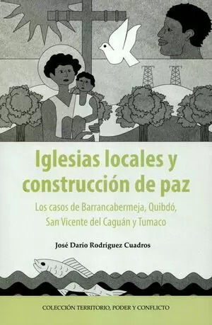 Libro Iglesias Locales Y Construcción De Paz. Los Casos De B