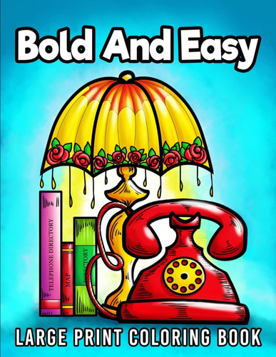 Libro: Bold And Easy Large Print Coloring Book: 50 Big And S